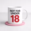Over 18 Mugs