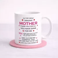 Most Amazing Mother Mug