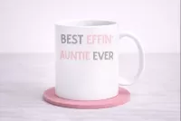 Best Effin Auntie Ever