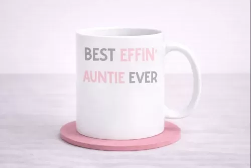 Best Effin Auntie Ever