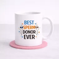 “Best Sperm Donor Ever” Mug – Funny Gift for Dad