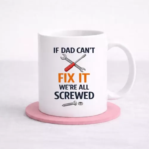“If Dad Can’t Fix It…” Mug – Funny DIY Dad Gift