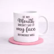 If My Mouth Doesnt Say It