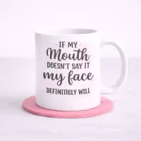 If My Mouth Doesnt Say It