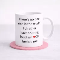 Funny Couples Mug – Snoring Partner Love Quote