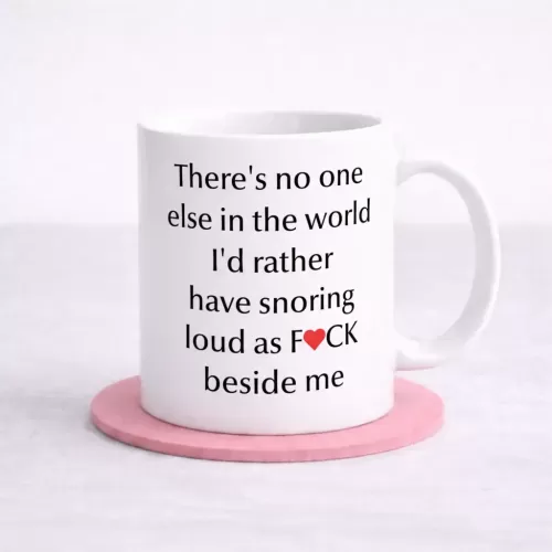 Funny Couples Mug – Snoring Partner Love Quote