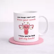 I Didn't Come From Your Womb!